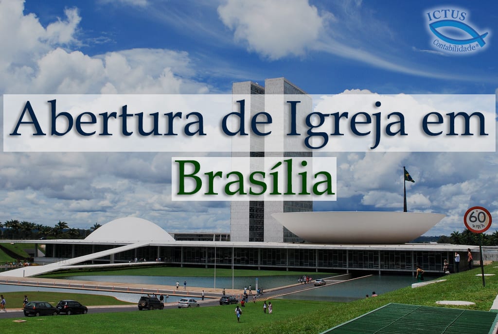 Abertura de Igreja em Brasília – DF